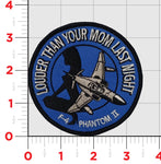 F-4 Phantom II Louder Than Your Mom Last Night Patch