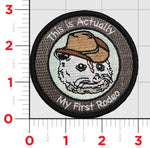 This Is Actually My First Rodeo Possum Shoulder Patch