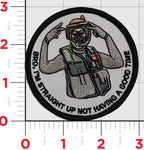 US Navy Diver Bro I'm Straight Up Not Having A Good Time Shoulder Patch