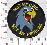 WTI Not My Bird Not My Problem Patch